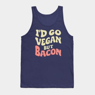 Bacon and meat lover no vegan Tank Top